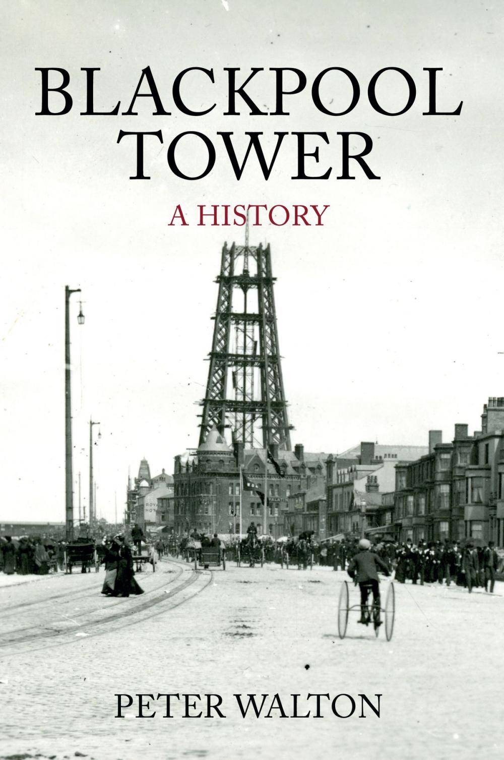 Big bigCover of Blackpool Tower A History