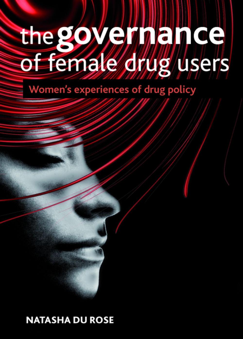 Big bigCover of The Governance of Female Drug Users