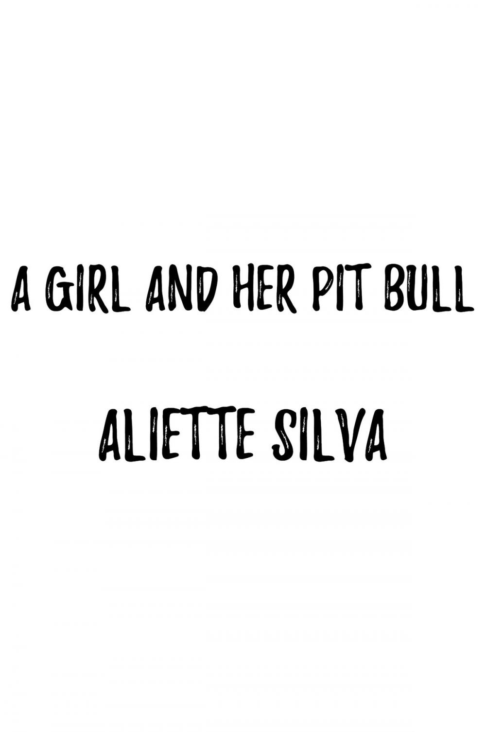 Big bigCover of A Girl and her Pit Bull