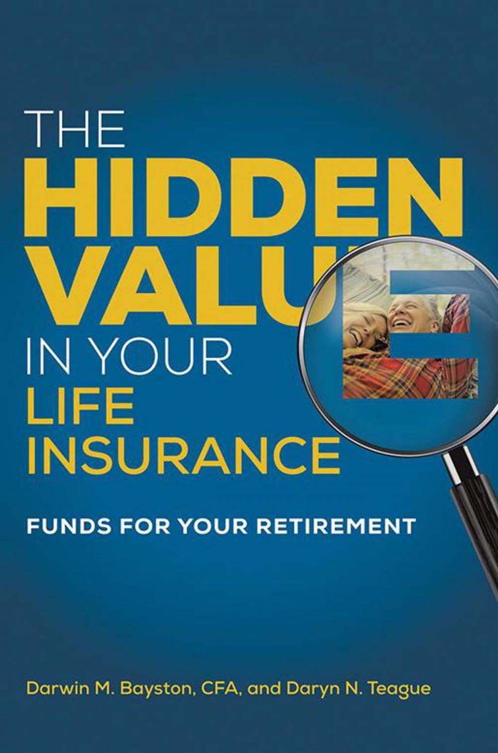 Big bigCover of The Hidden Value in Your Life Insurance