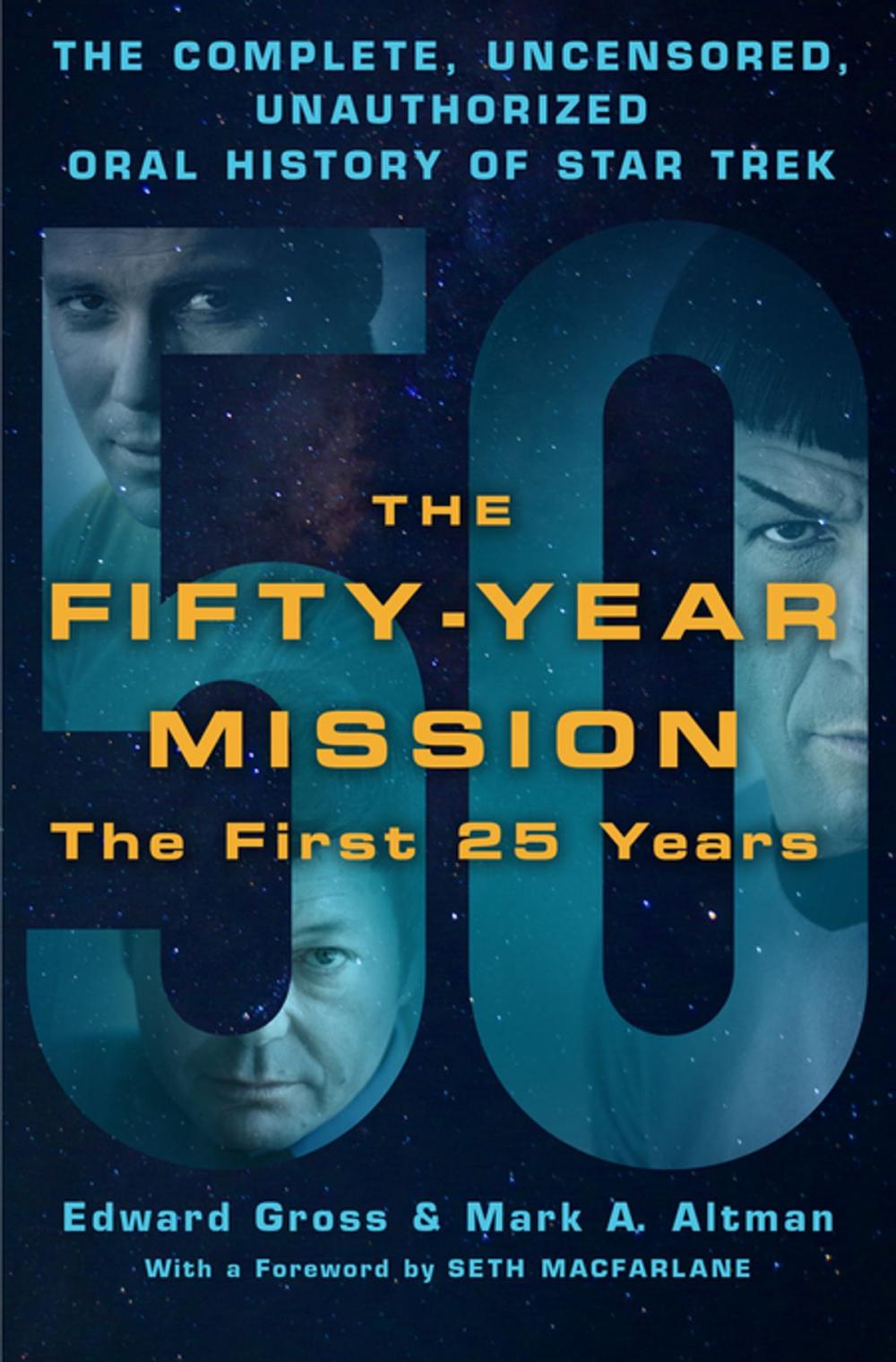 Big bigCover of The Fifty-Year Mission: The Complete, Uncensored, Unauthorized Oral History of Star Trek: The First 25 Years