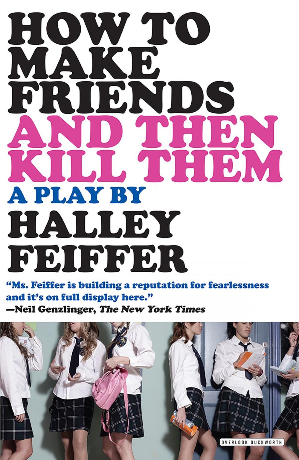 Big bigCover of How To Make Friends and Then Kill Them