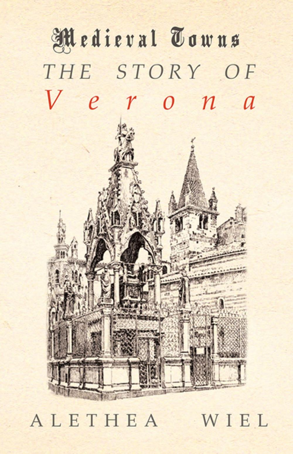 Big bigCover of The Story of Verona (Medieval Towns Series)