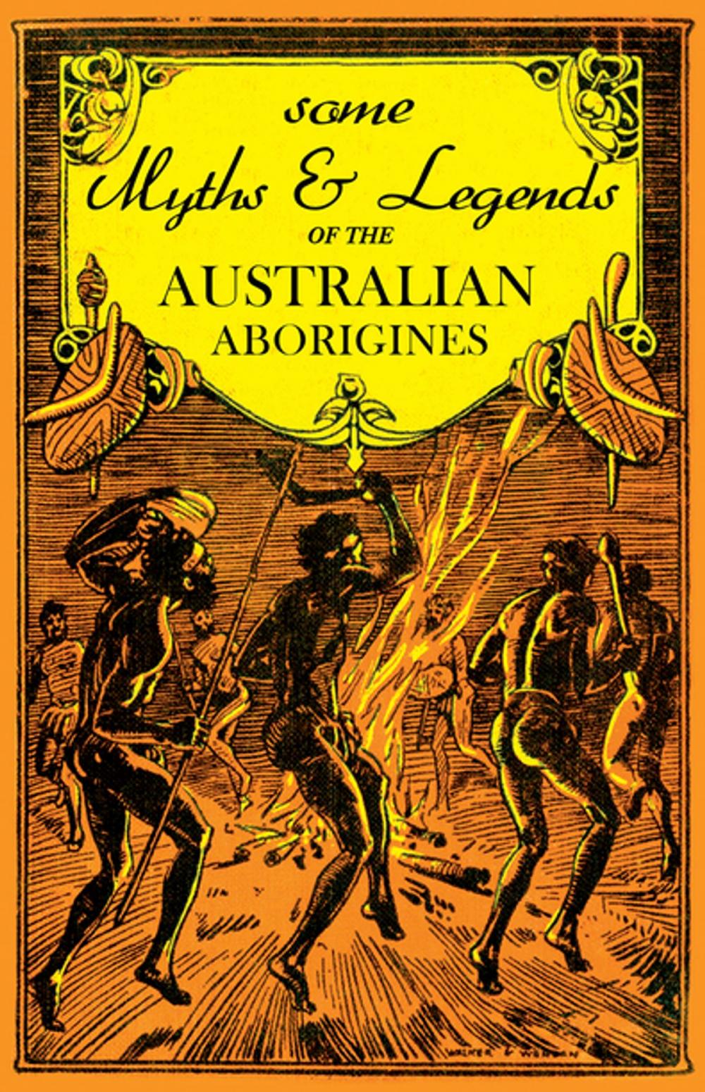 Big bigCover of Some Myths and Legends of the Australian Aborigines