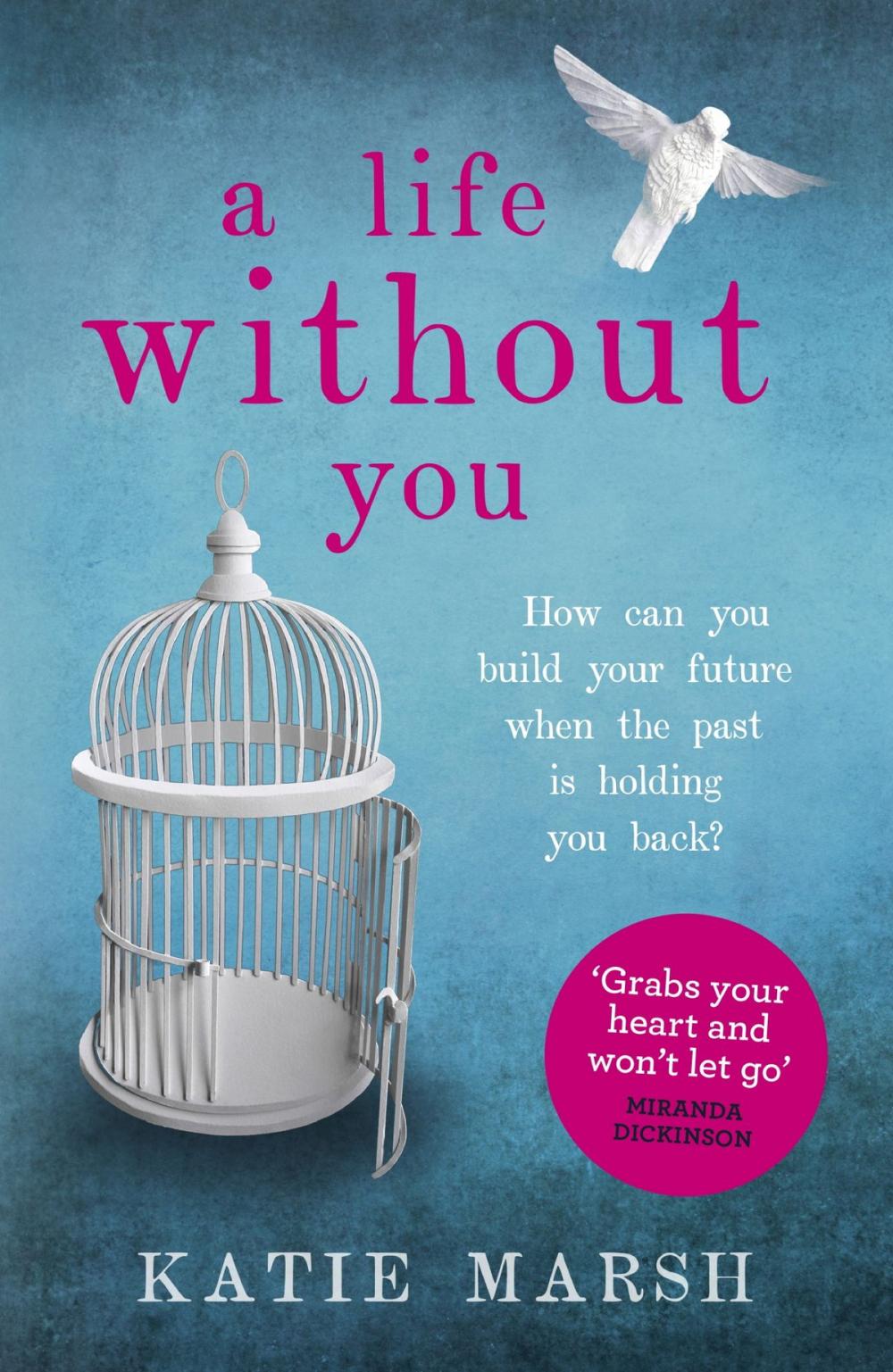 Big bigCover of A Life Without You: a gripping and emotional page-turner about love and family secrets