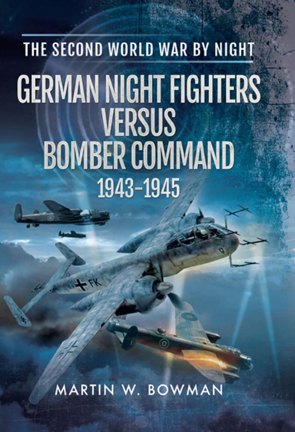 Big bigCover of German Night Fighters Versus Bomber Command 1943-1945