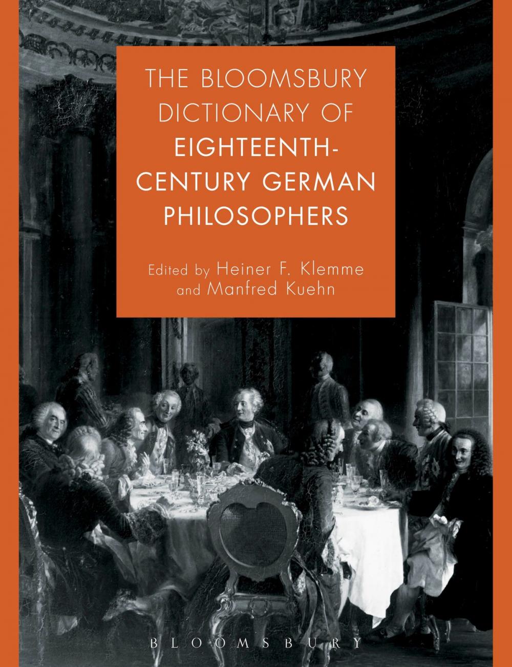 Big bigCover of The Bloomsbury Dictionary of Eighteenth-Century German Philosophers