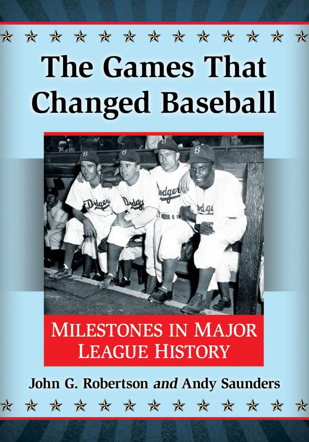 Big bigCover of The Games That Changed Baseball