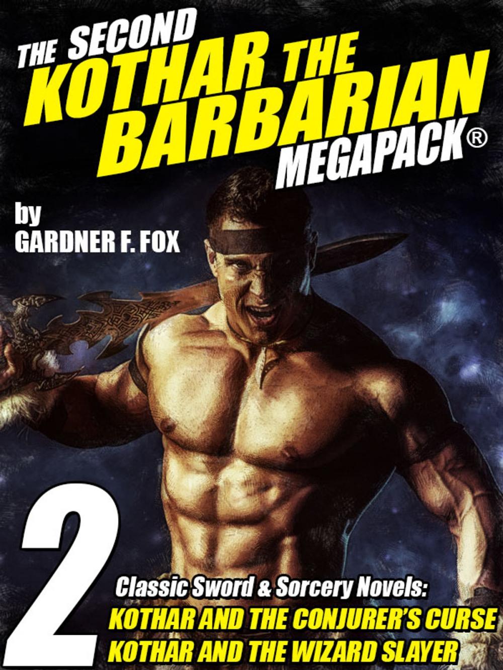 Big bigCover of The Second Kothar the Barbarian MEGAPACK®: 2 Sword and Sorcery Novels