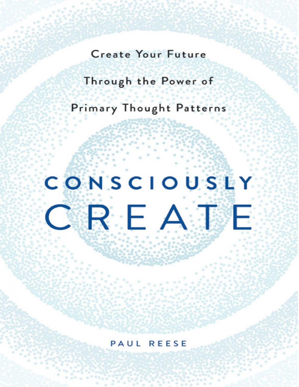 Big bigCover of Consciously Create