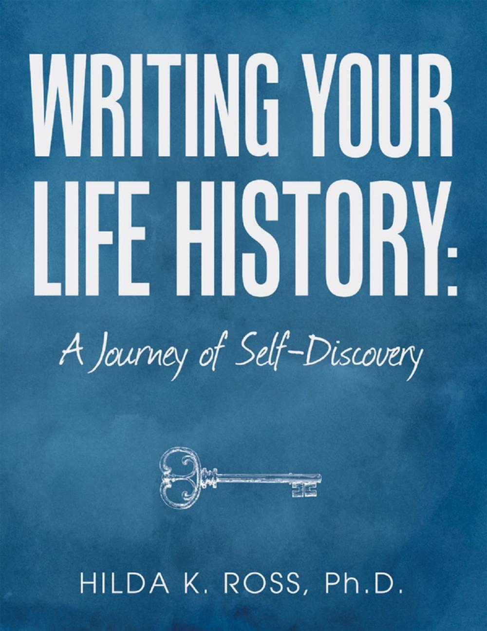 Big bigCover of Writing Your Life History: A Journey of Self-discovery