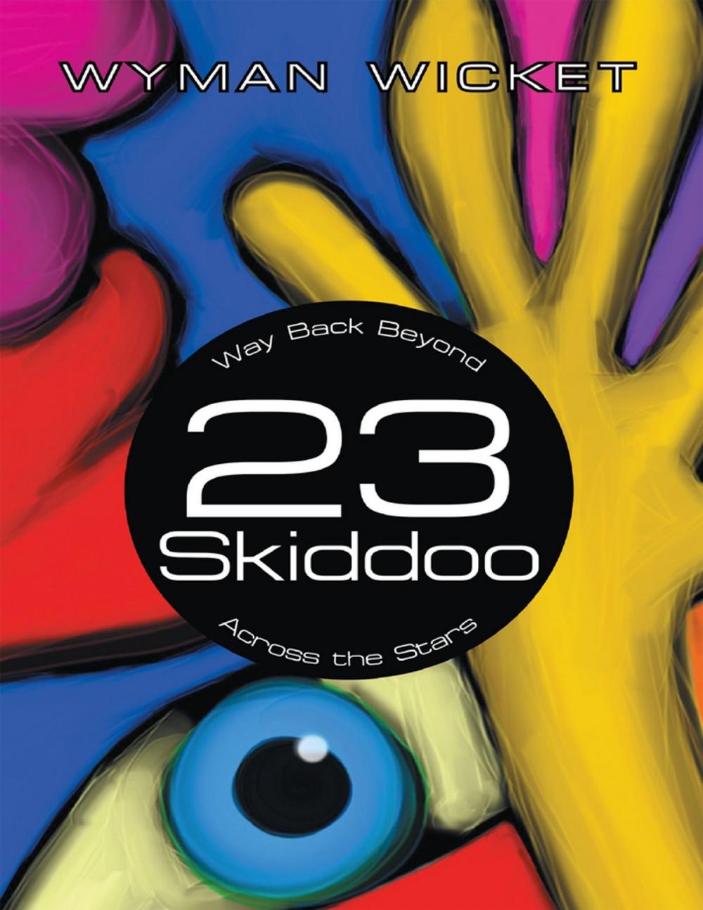 Big bigCover of 23 Skiddoo: Way Back Beyond Across the Stars