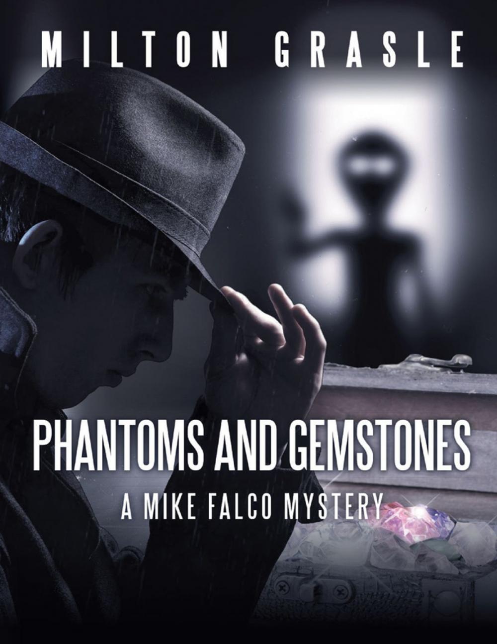 Big bigCover of Phantoms and Gemstones: A Mike Falco Mystery