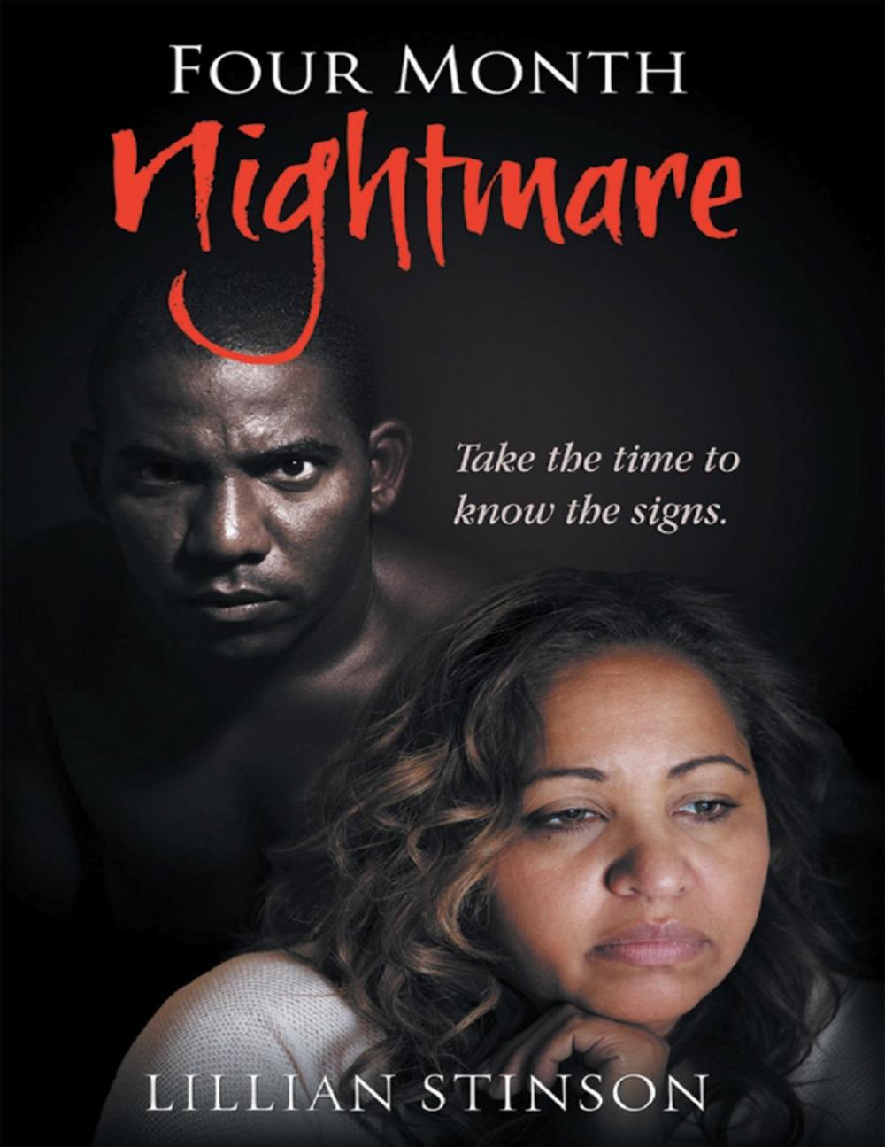 Big bigCover of Four - Month Nightmare: Take the Time to Know the Signs