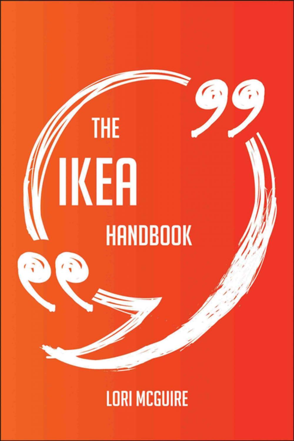 Big bigCover of The IKEA Handbook - Everything You Need To Know About IKEA