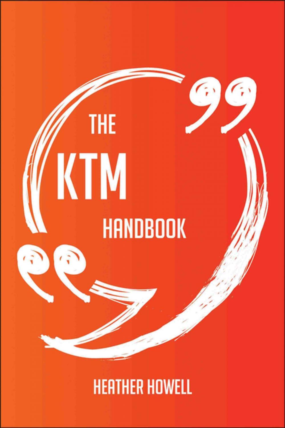 Big bigCover of The KTM Handbook - Everything You Need To Know About KTM