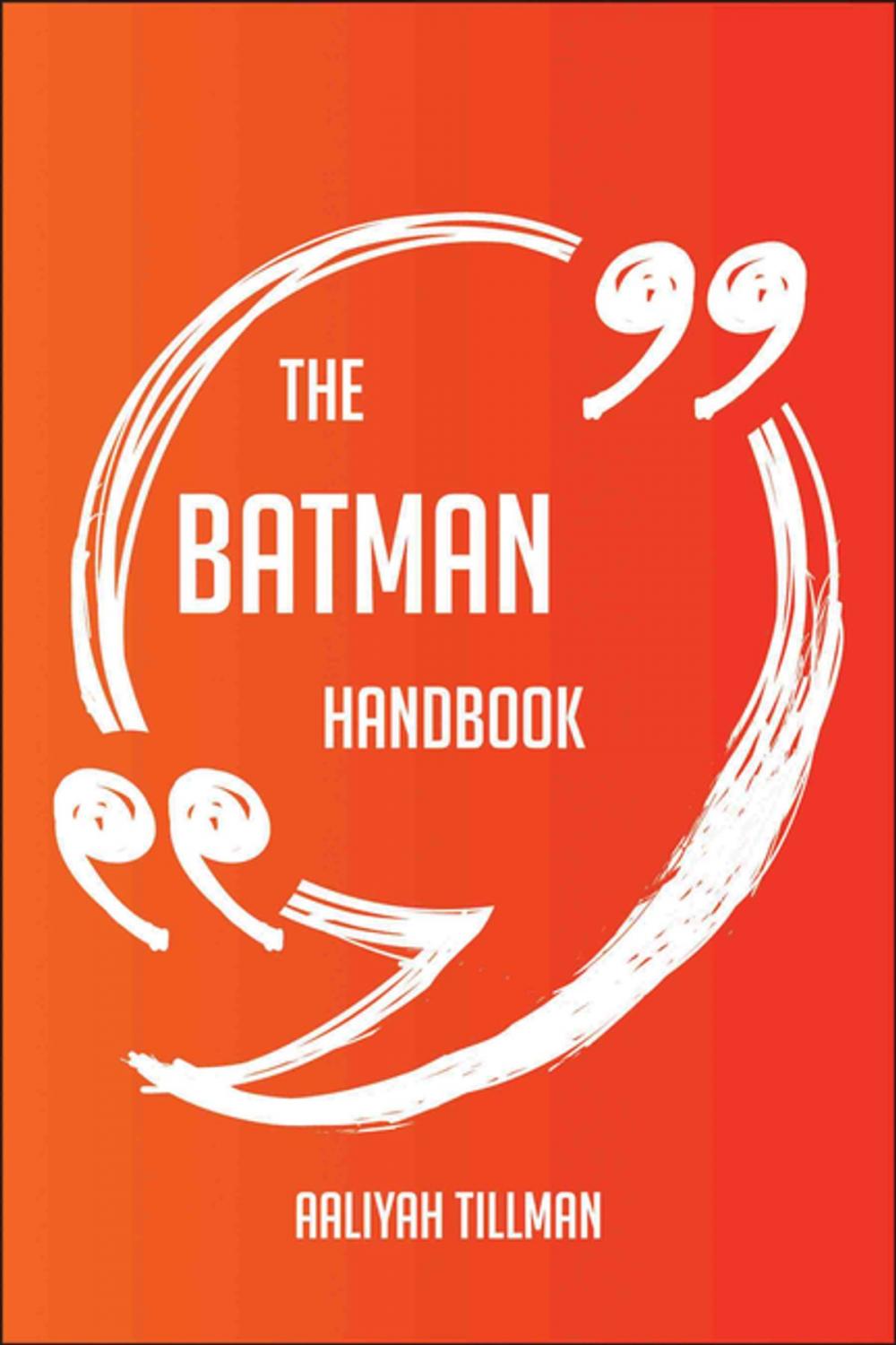 Big bigCover of The Batman Handbook - Everything You Need To Know About Batman
