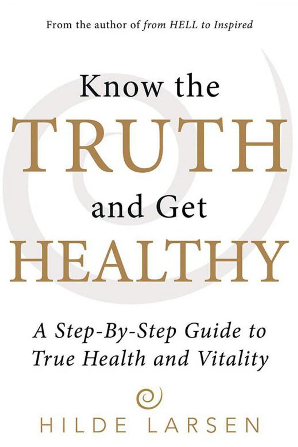 Big bigCover of Know the Truth and Get Healthy