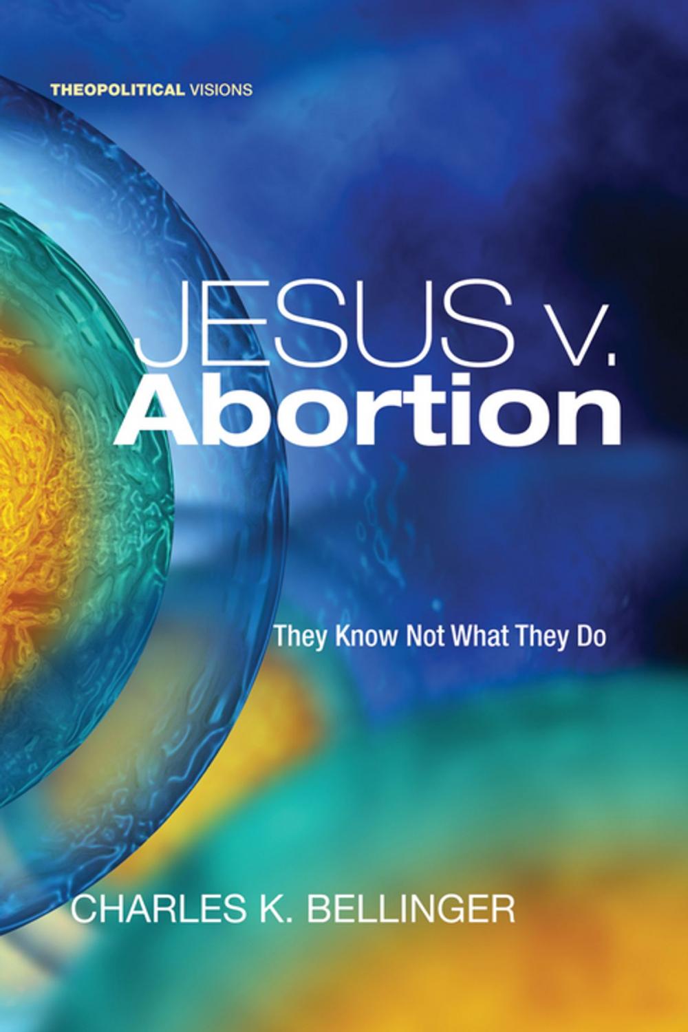 Big bigCover of Jesus v. Abortion