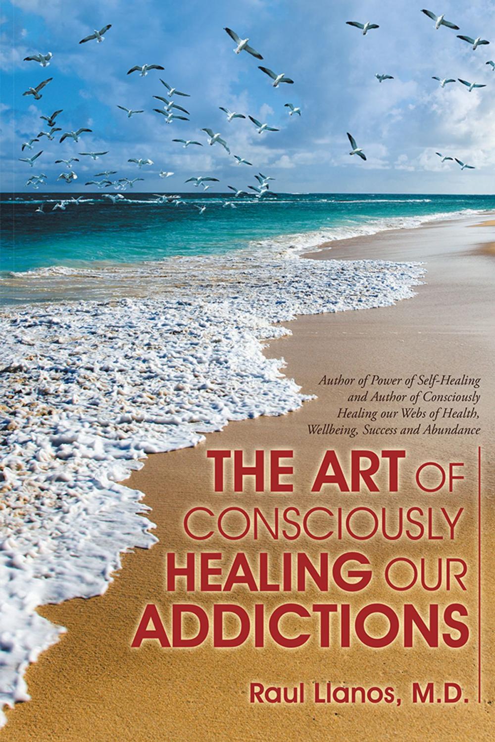 Big bigCover of The Art of Consciously Healing Our Addictions