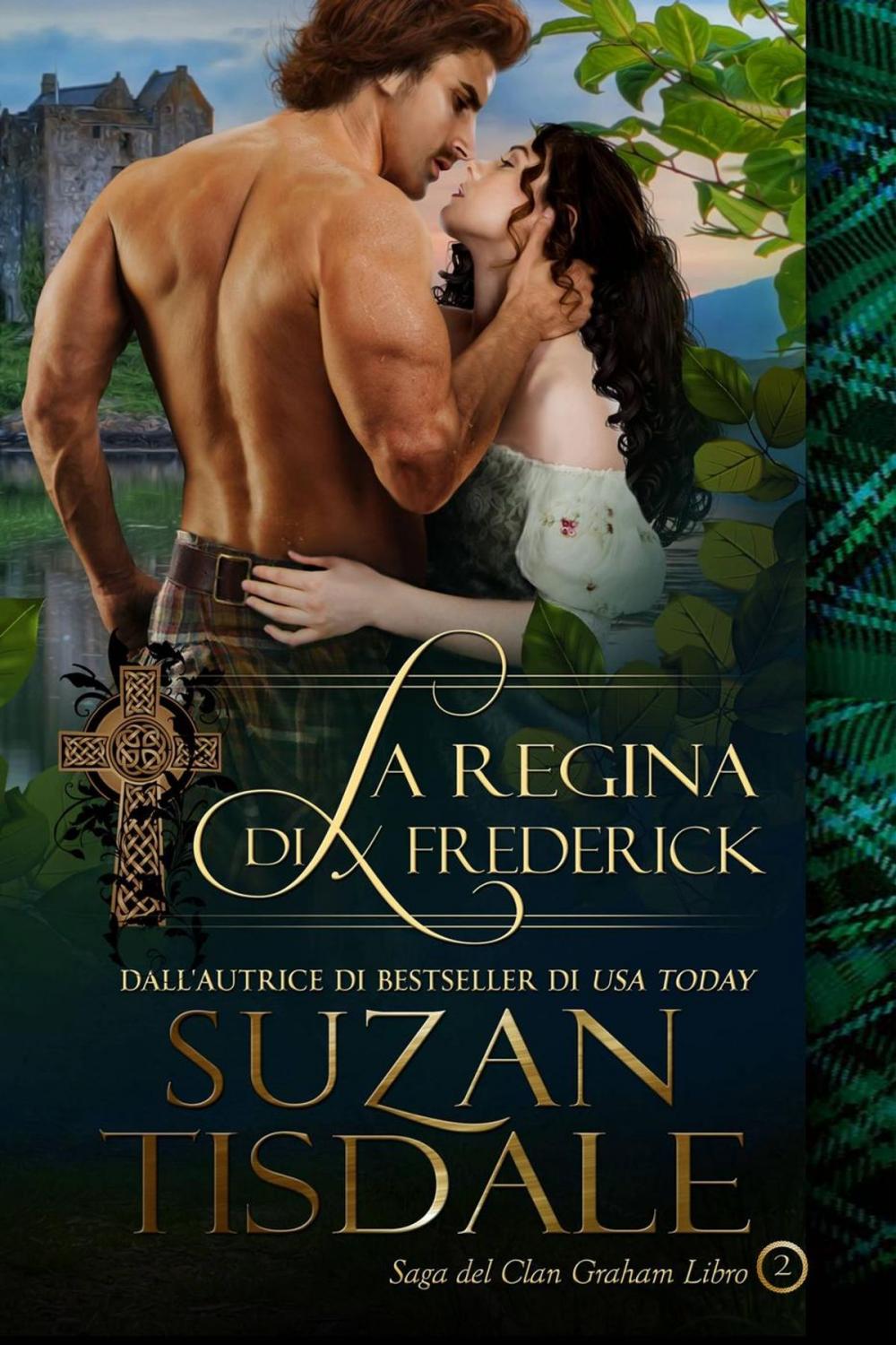 Big bigCover of La regina di Frederick - Saga del Clan Graham - Libro 2