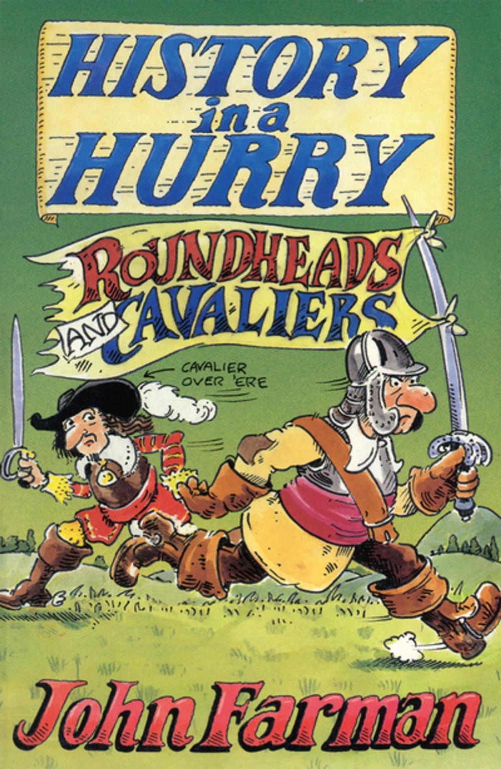 Big bigCover of History in a Hurry: Roundheads & Cavaliers