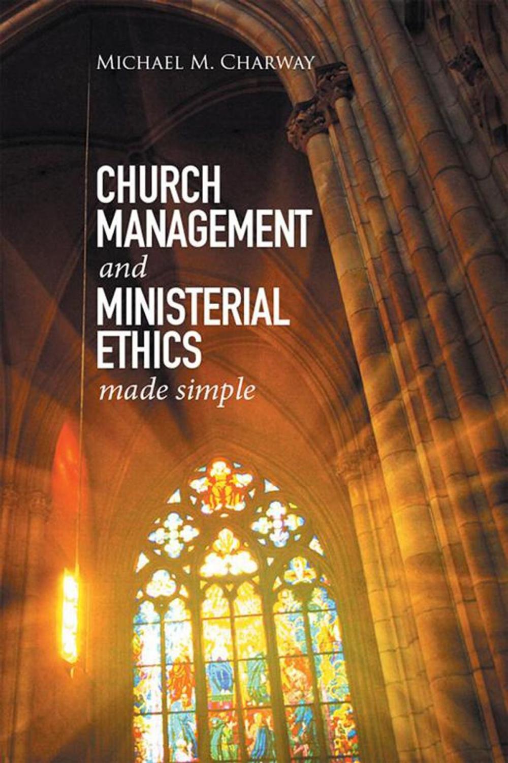 Big bigCover of Church Management and Ministerial Ethics Made Simple