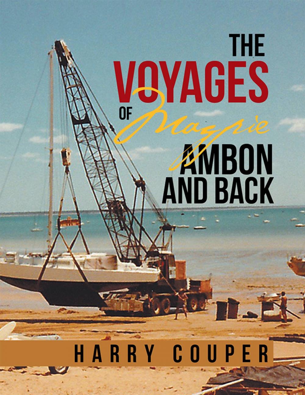 Big bigCover of The Voyages of Magpie Ambon and Back