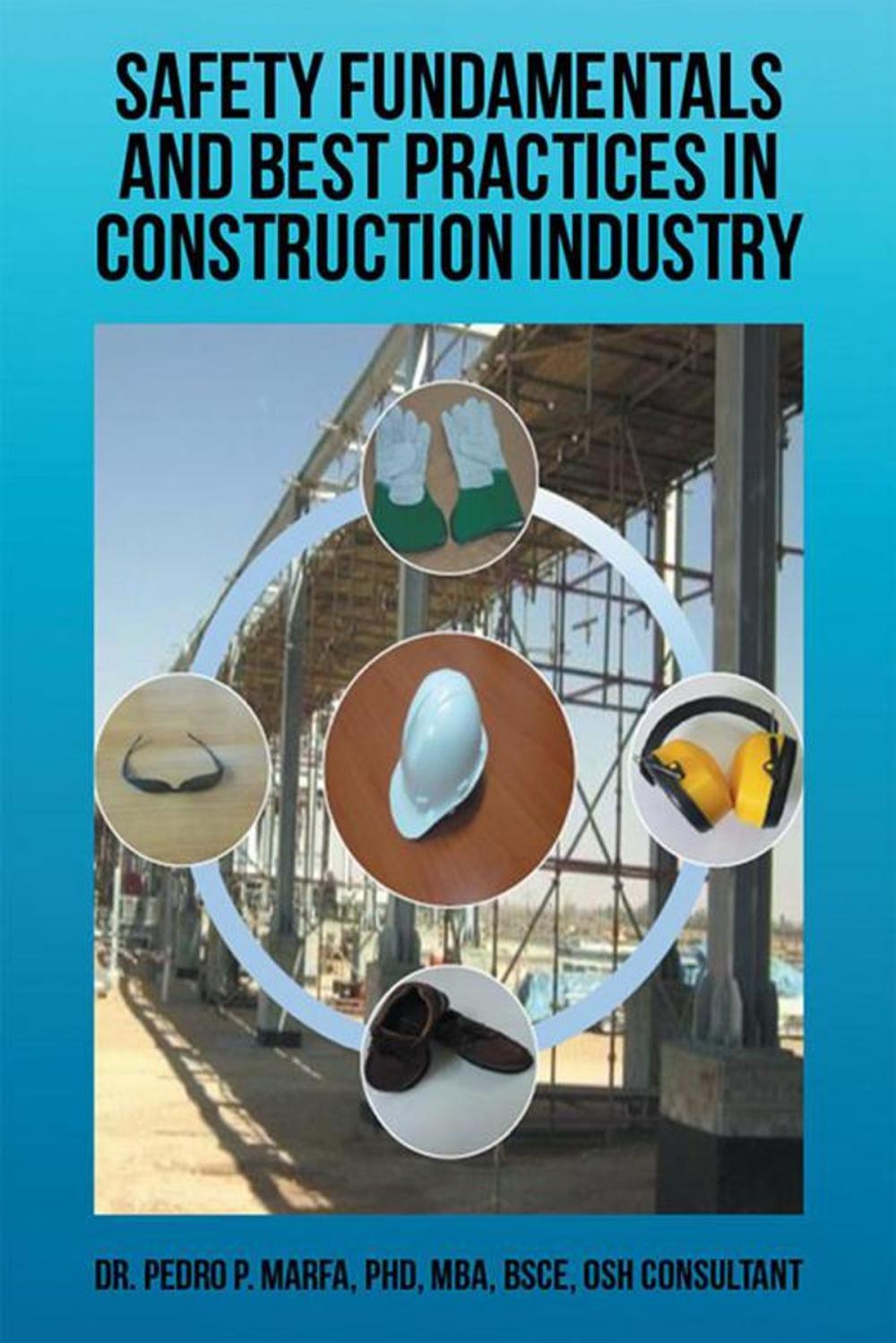 Big bigCover of Safety Fundamentals and Best Practices in Construction Industry