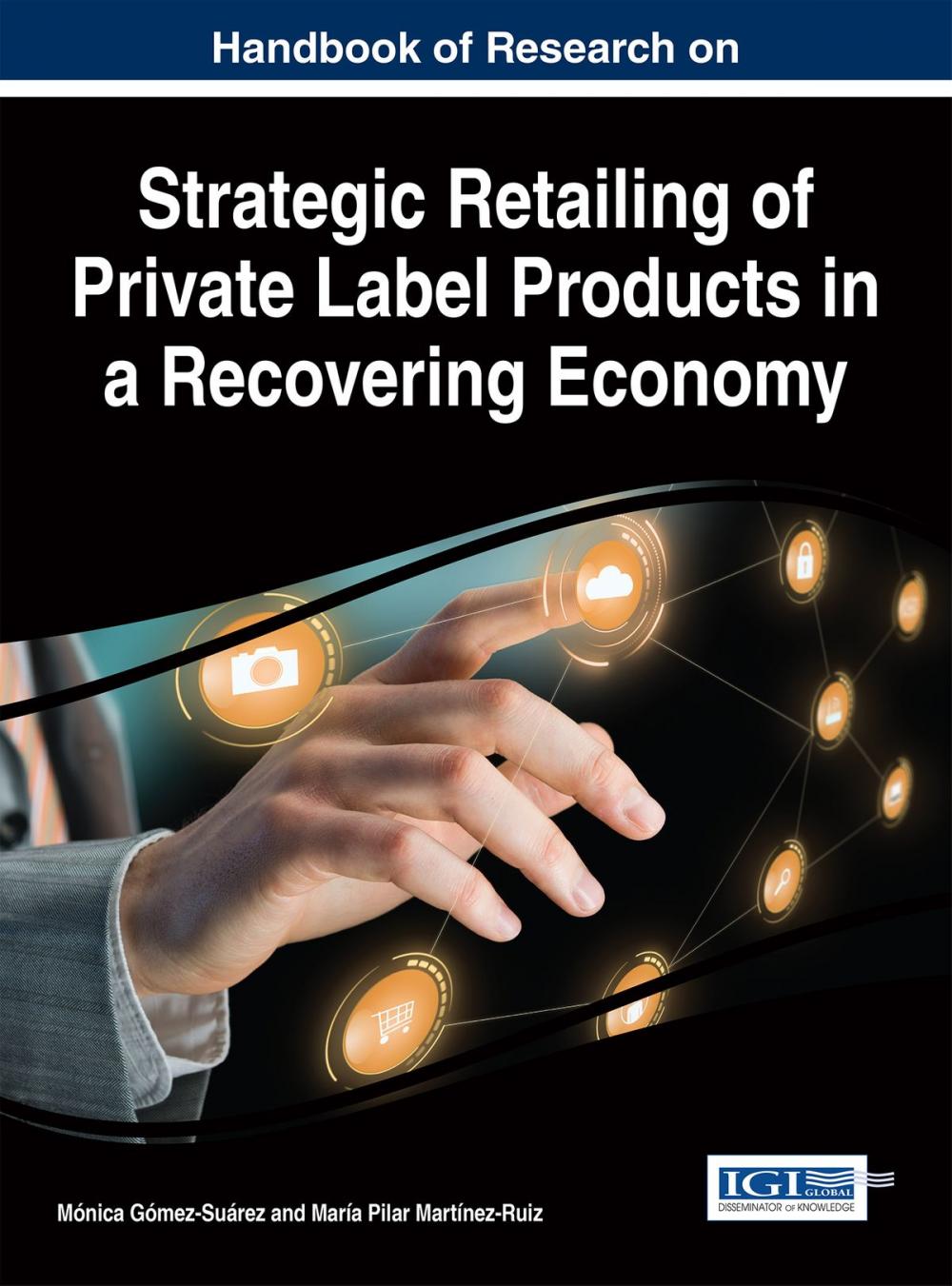 Big bigCover of Handbook of Research on Strategic Retailing of Private Label Products in a Recovering Economy