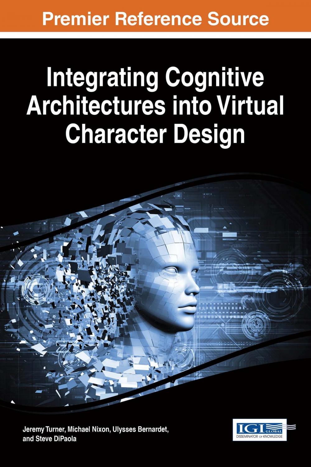 Big bigCover of Integrating Cognitive Architectures into Virtual Character Design