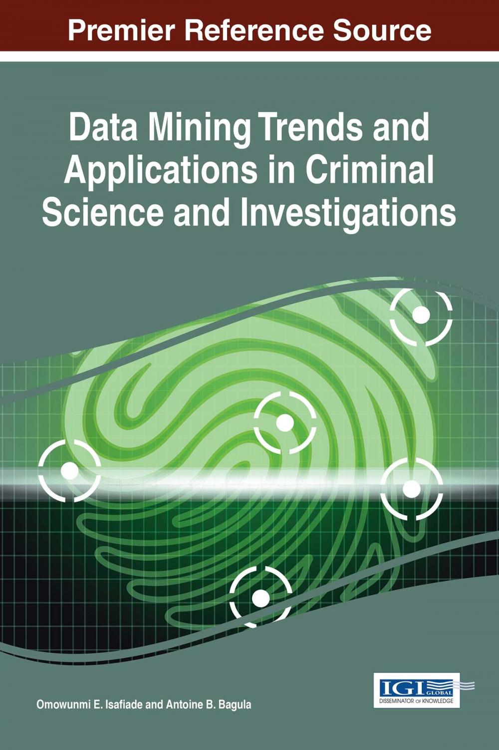 Big bigCover of Data Mining Trends and Applications in Criminal Science and Investigations