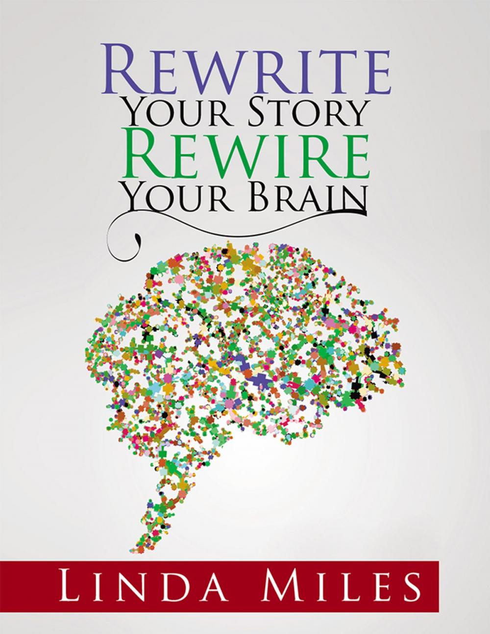 Big bigCover of Rewrite Your Story Rewire Your Brain