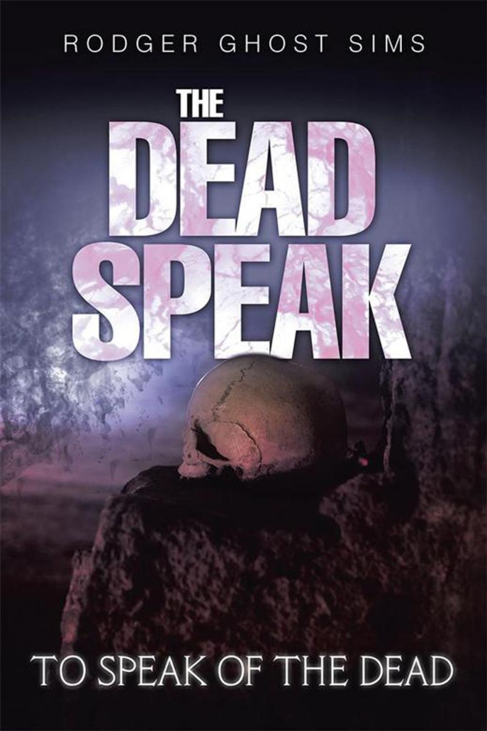 Big bigCover of The Dead Speak