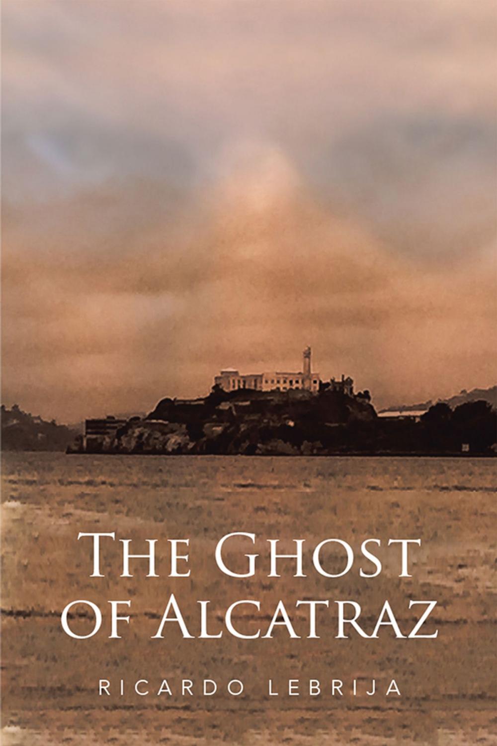 Big bigCover of The Ghost of Alcatraz