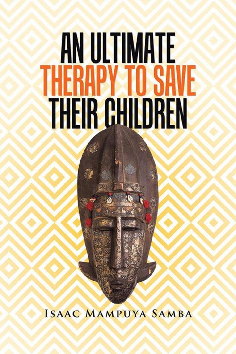 Big bigCover of An Ultimate Therapy to Save Their Children