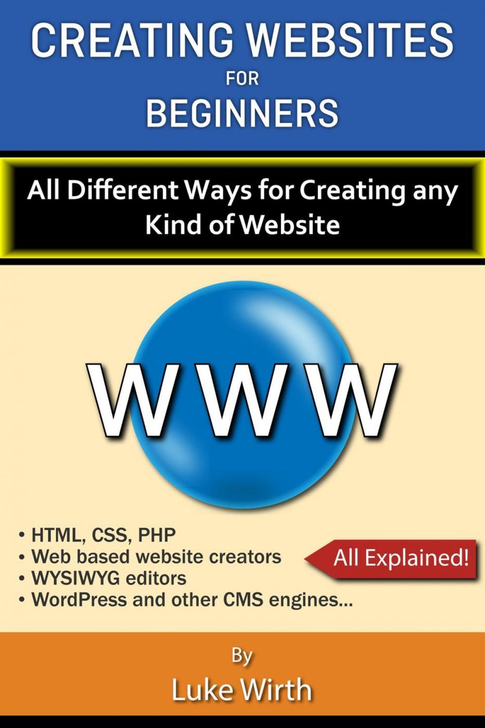 Big bigCover of Creating Websites for Beginners: All the Different Ways for Creating any Kind of Website