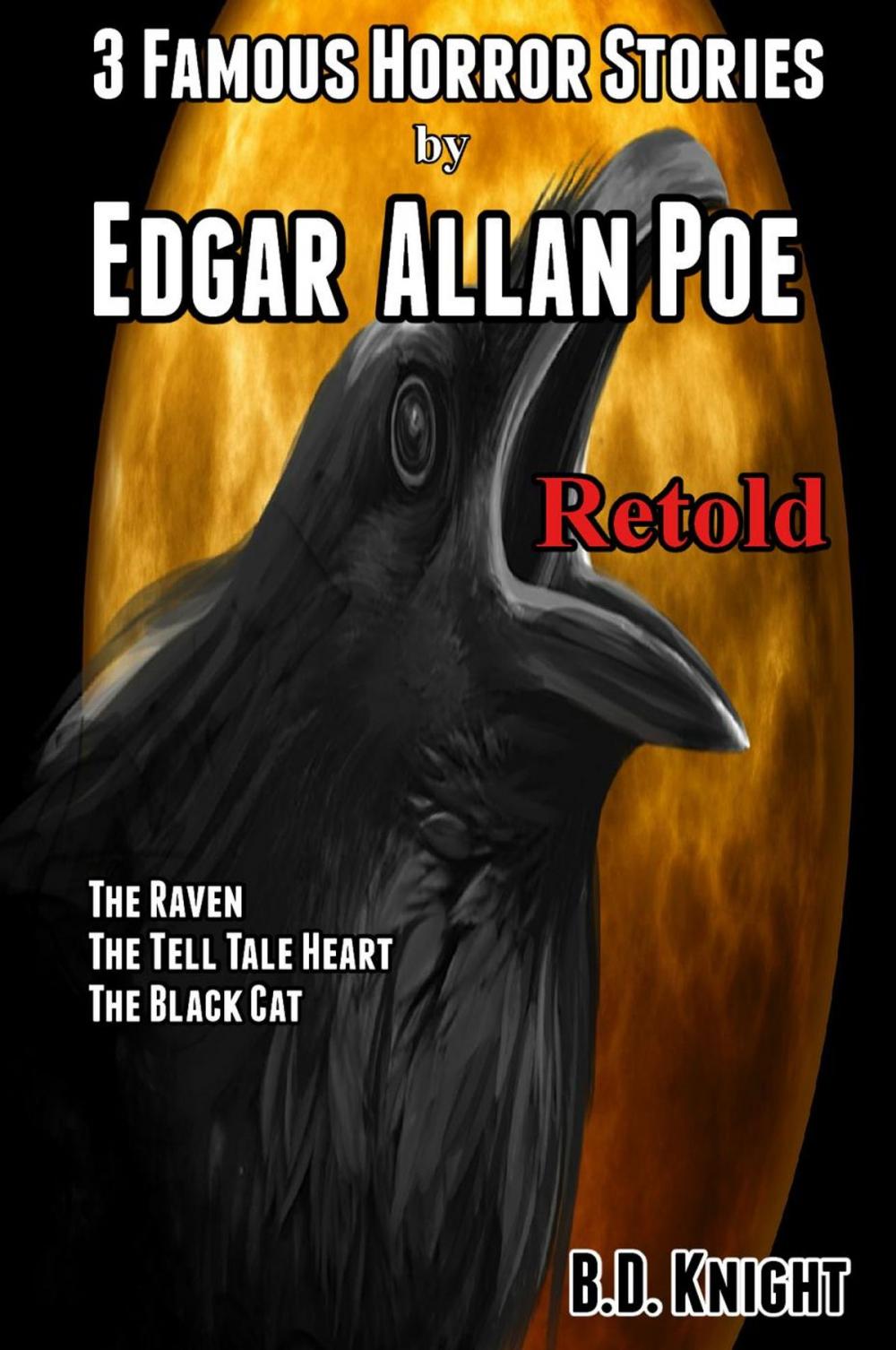 Big bigCover of 3 Famous Horror Stories by Edgar Allan Poe Retold