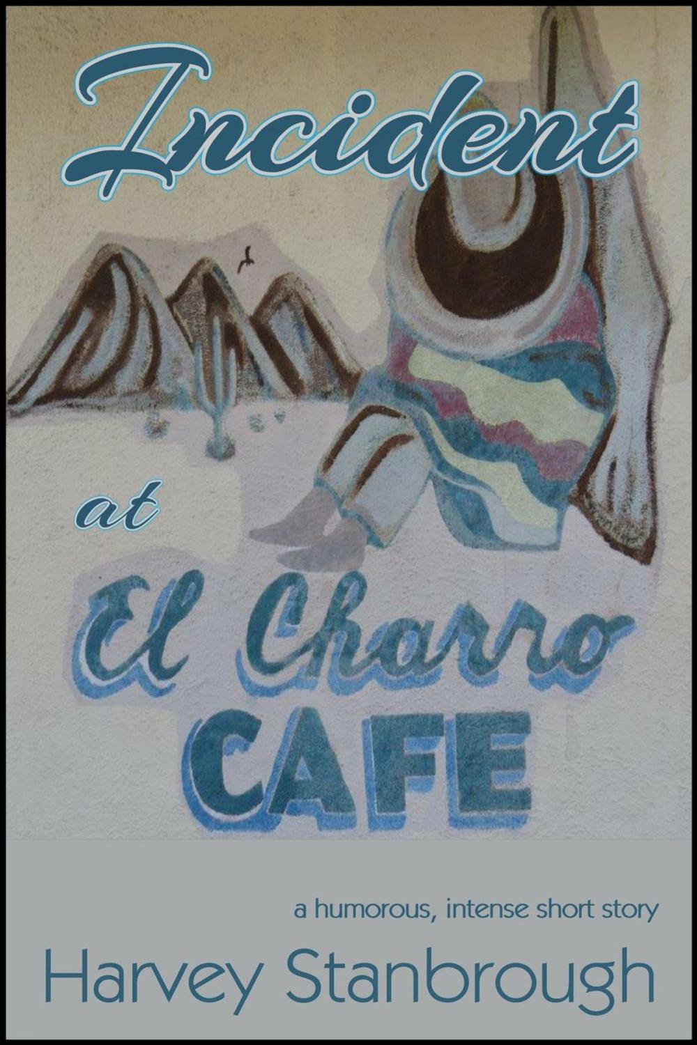 Big bigCover of Incident at El Charro Café