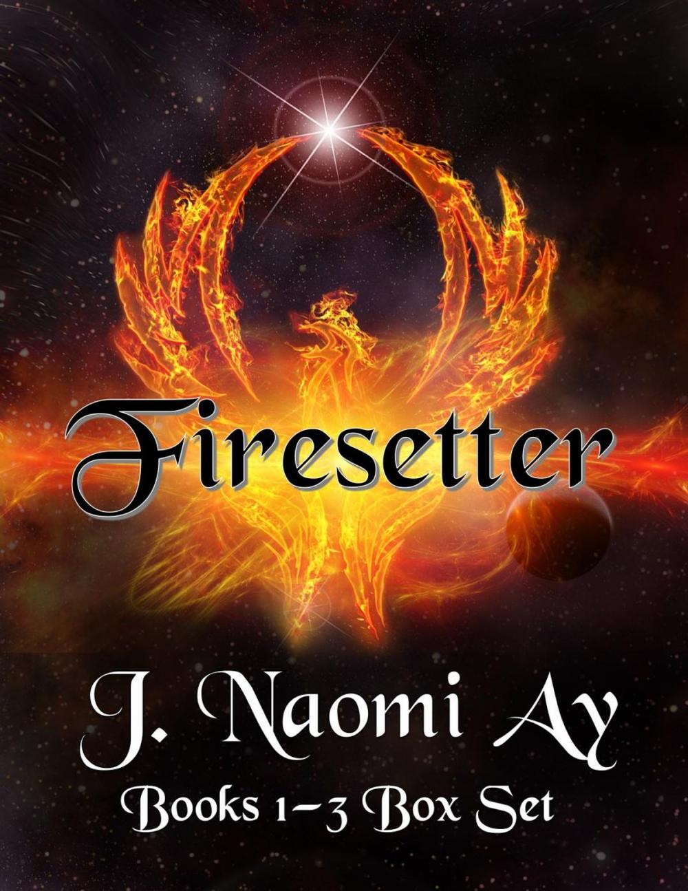 Big bigCover of Firesetter Books 1-3 Box Set