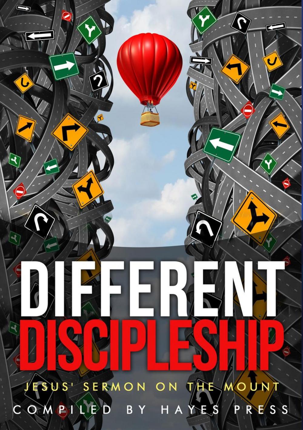 Big bigCover of Different Discipleship: Jesus' Sermon on the Mount