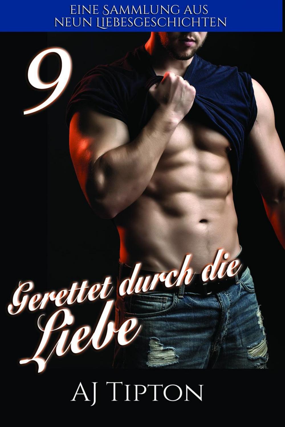 Big bigCover of Gerettet durch die Liebe: Eine Sammlung aus neun Liebesgeschichten