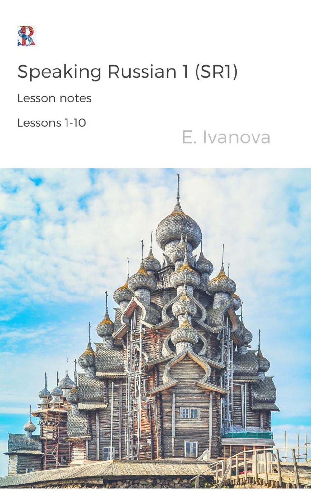 Big bigCover of Speaking Russian 1 (SR1). Lesson notes. Lessons 1-10.