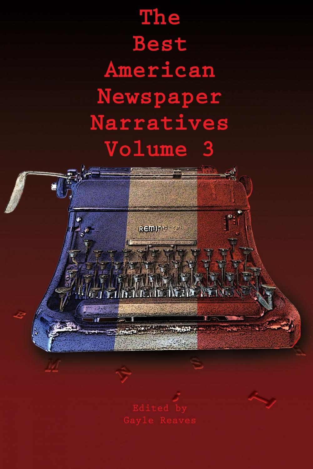 Big bigCover of The Best American Newspaper Narratives, Volume 3