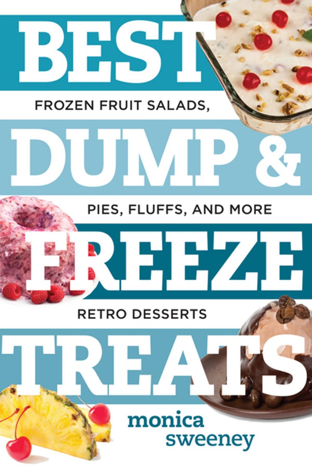 Big bigCover of Best Dump and Freeze Treats: Frozen Fruit Salads, Pies, Fluffs, and More Retro Desserts (Best Ever)