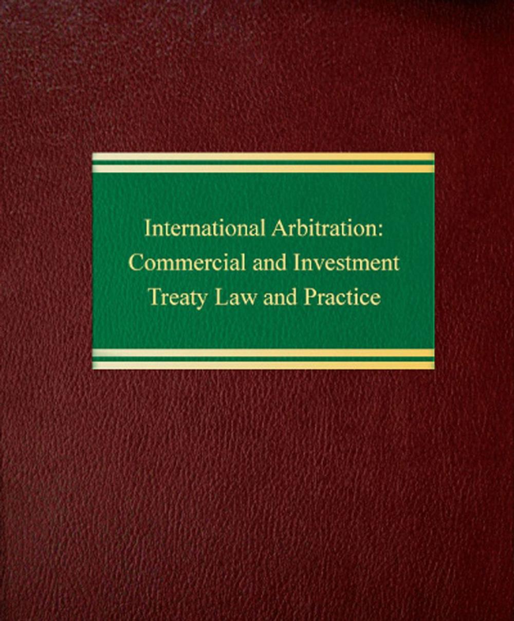 Big bigCover of International Arbitration: Commercial and Investment Treaty Law and Practice