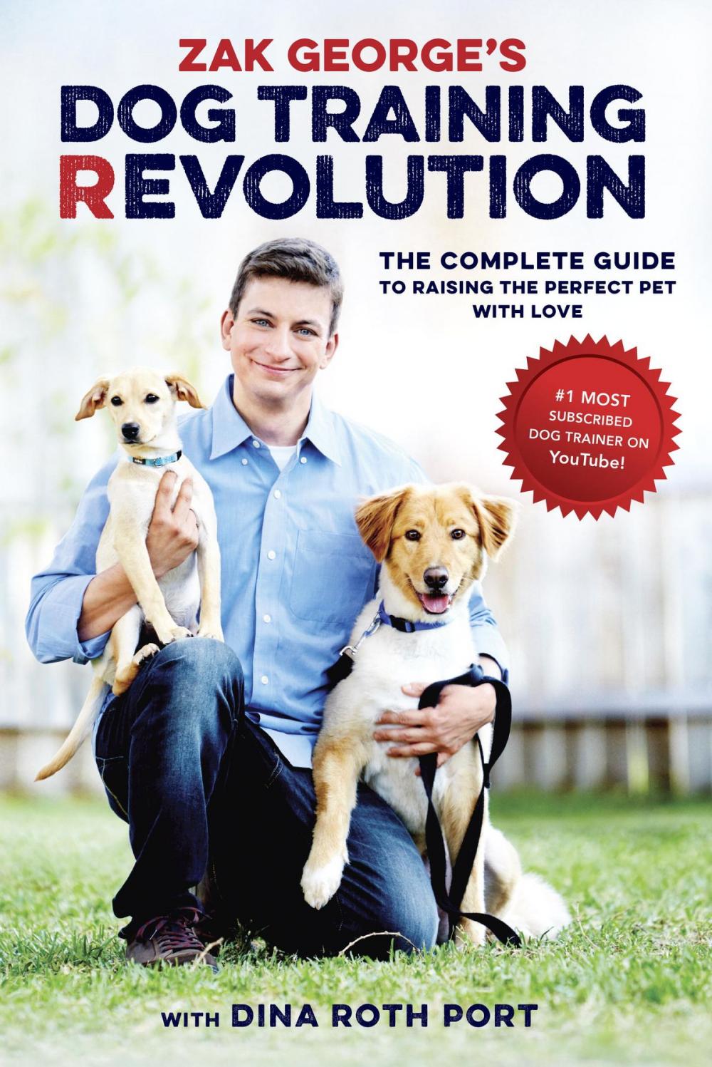 Big bigCover of Zak George's Dog Training Revolution