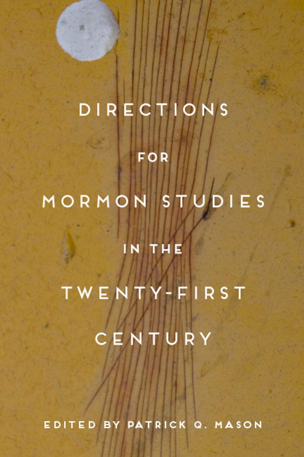 Big bigCover of Directions for Mormon Studies in the Twenty-First Century