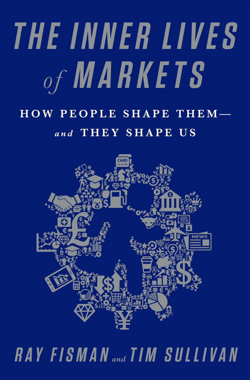 Big bigCover of The Inner Lives of Markets