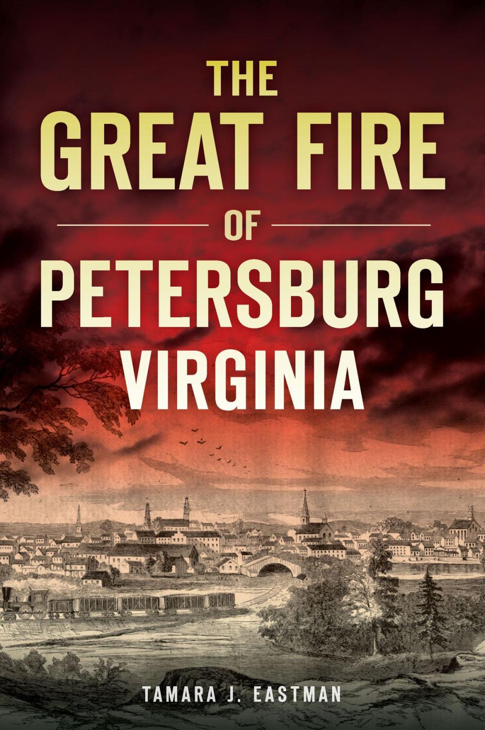 Big bigCover of The Great Fire of Petersburg, Virginia